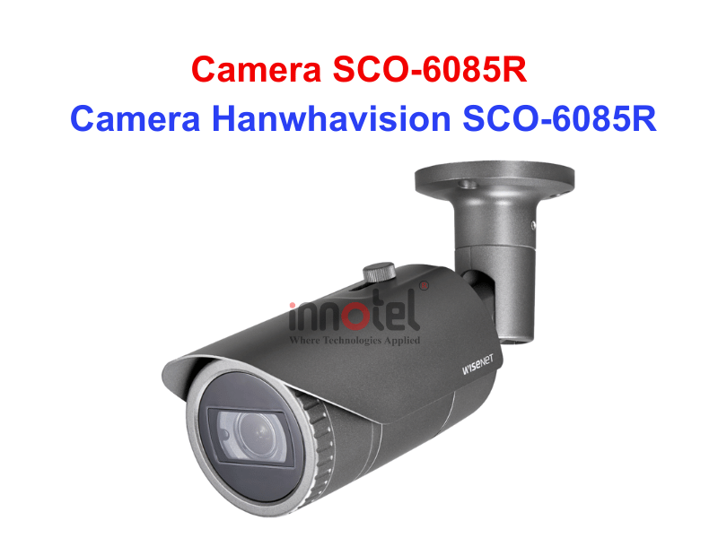 Camera SCO-6085R – Thiết bị Camera Hanwhavision Camera Hanwhavision SCO-6085R