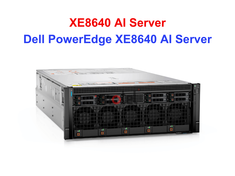DELL PowerEdge XE8640 - Thiết bị Máy Chủ Dell PowerEdge XE8640 AI Server