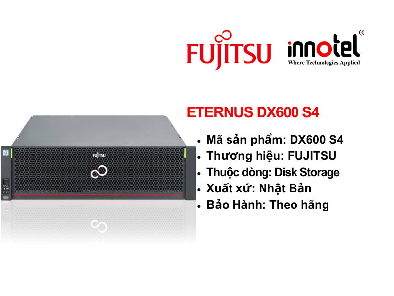 FUJITSU ETERNUS DX600 S4 - Thiết bị lưu trữ SAN/NAS FUJITSU Storage ETERNUS DX600 S4