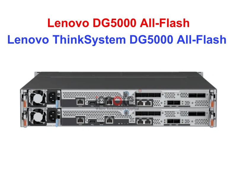 Lenovo ThinkSystem DG5000 All-Flash QLC Array - Thiết bị lưu trữ SAN Lenovo ThinkSystem DG5000 All-Flash