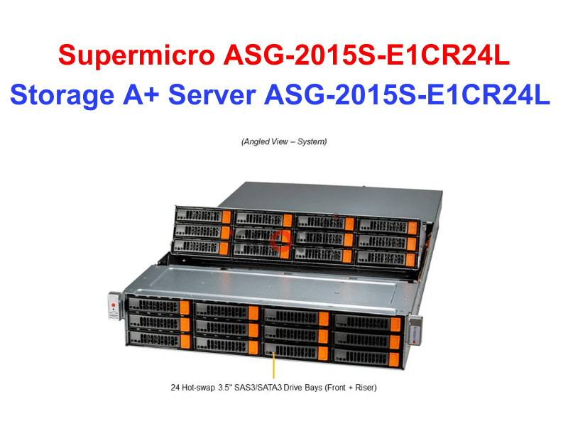 Storage A+ Server ASG-2015S-E1CR24L - Thiết bị lưu trữ SAN/NAS Storage A+ Server ASG-2015S-E1CR24L