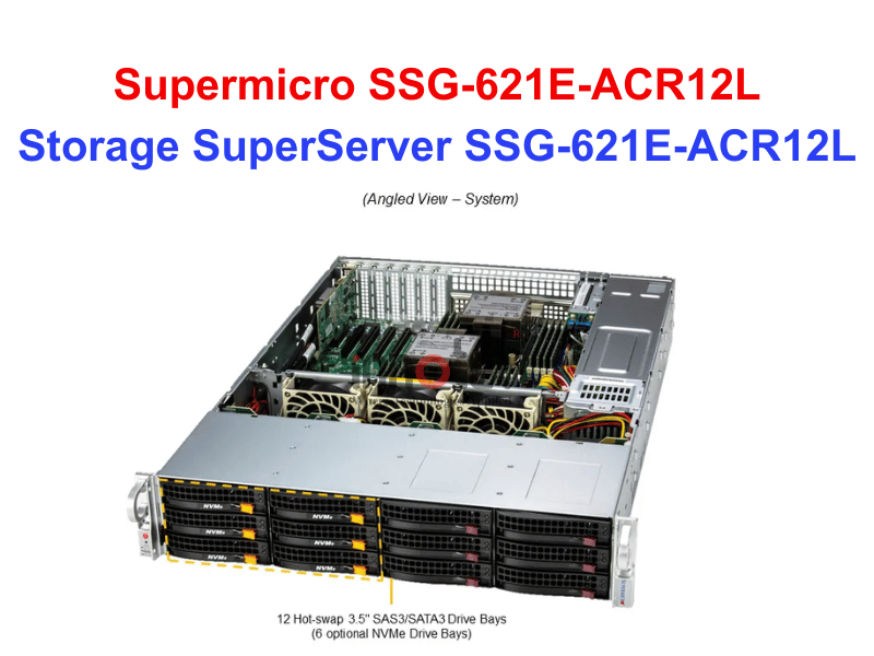 Storage SuperServer SSG-621E-ACR12L - Thiết bị lưu trữ SAN/NAS Storage SuperServer SSG-621E-ACR12L