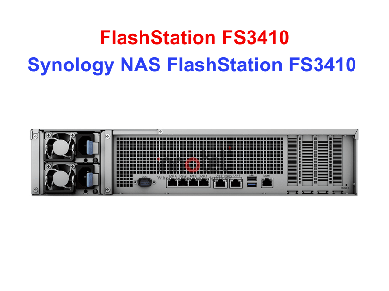 Synology FS3410 - Thiết bị lưu trữ SAN/NAS Synology NAS FlashStation FS3410