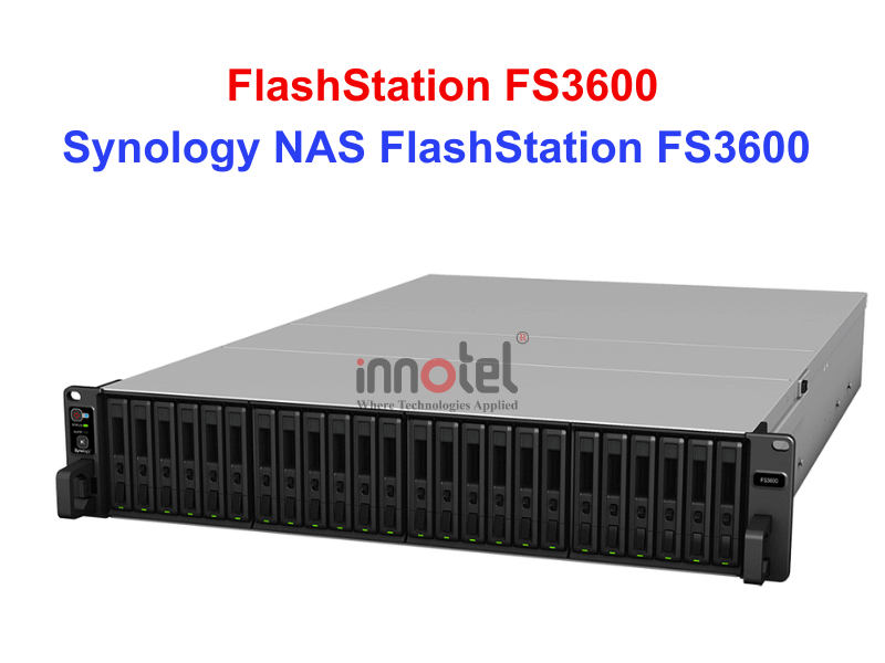 Synology FS3600 - Thiết bị lưu trữ SAN/NAS Synology NAS FlashStation FS3600