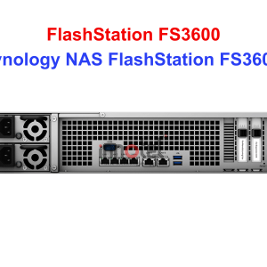 Synology FS3600 - Thiết bị lưu trữ SAN/NAS Synology NAS FlashStation FS3600