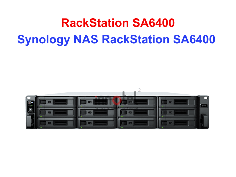 Synology SA6400 - Thiết bị lưu trữ SAN/NAS Synology NAS RackStation SA6400