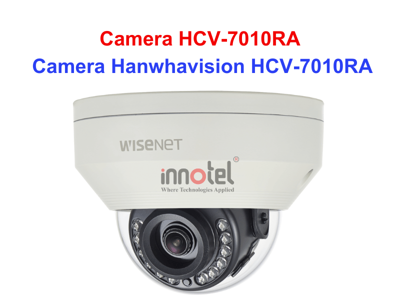 Camera HCV-7010RA – Thiết bị Camera Hanwhavision Camera Hanwhavision HCV-7010RA