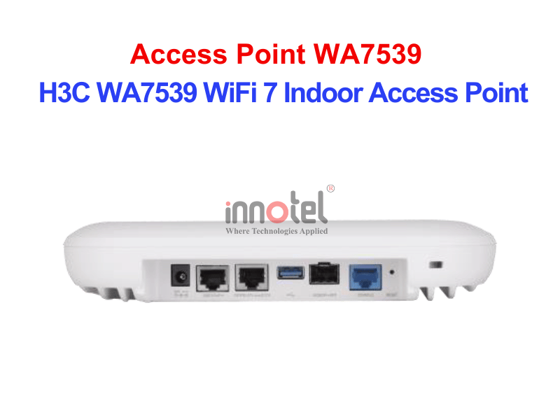 H3C WA7539 WiFi 7 Indoor Access Point H3C WA7539 WiFi 7 Indoor Series Access Point
