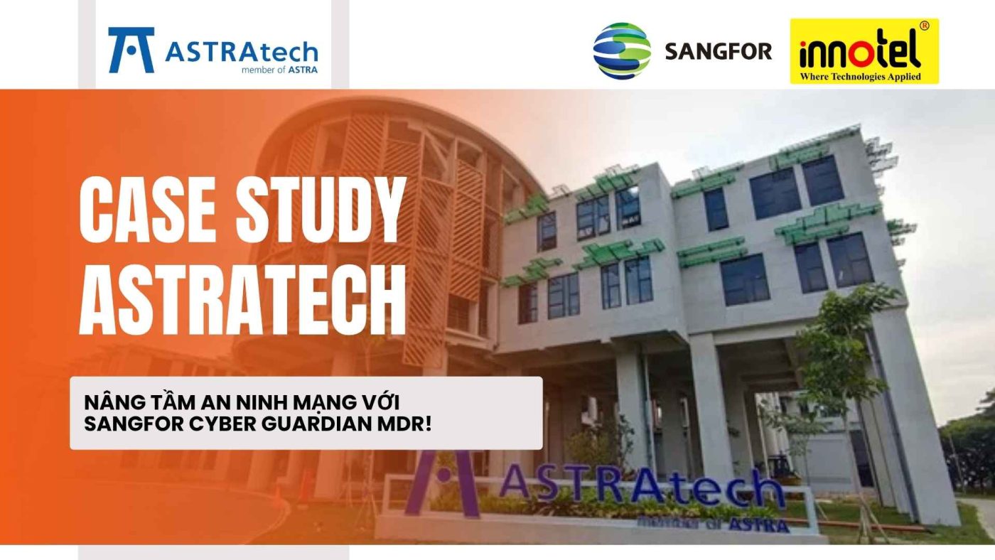Câu Chuyện Thành Công của Astra Polytechnic với Sangfor Cyber Guardian MDR case study ASTRAtech