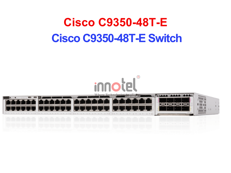 Switch Cisco C9350-48T-E – Thiết bị chuyển mạch Cisco C9350-48T-E Switch