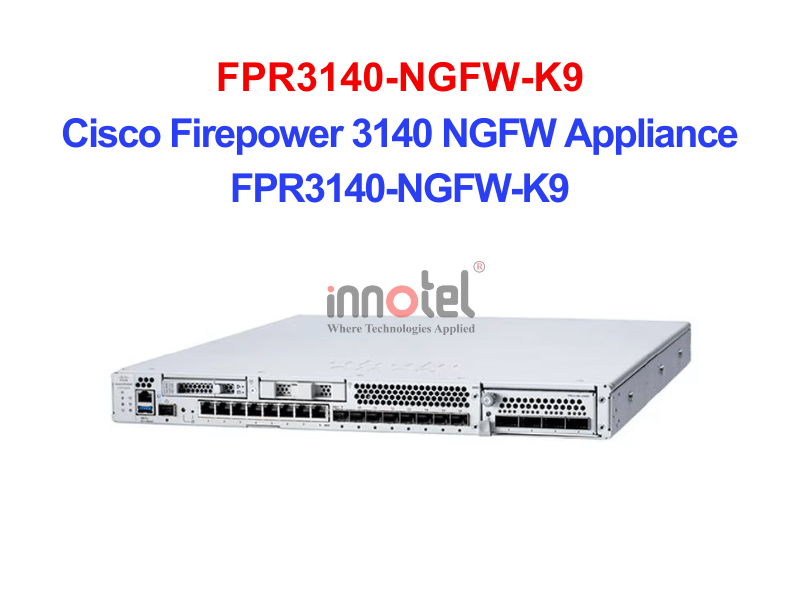 Cisco FPR3140-NGFW-K9 Cisco Firepower 3100 NGFW Appliance – Thiết bị tường lửa Cisco Firepower 3140 NGFW Appliance FPR3140-NGFW-K9