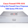 Cisco Firewall FPR-1010 Tường lửa Firewall Cisco Firepower 1000 Series – Thiết bị tường lửa Cisco Firewall FPR-1010