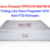 Cisco Firewall FPR1010-NGFW-K9 Cisco Firewall 1000 Series with FTD Firmware – Thiết bị tường lửa Cisco Firewall FPR1010-NGFW-K9