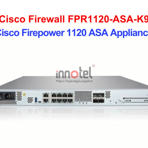 Cisco Firewall FPR1120-ASA-K9 Cisco Firepower 1120 ASA Appliance – Thiết bị tường lửa Cisco Firewall FPR1120-ASA-K9