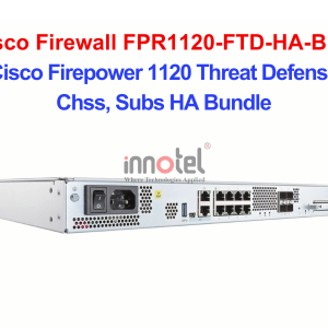 Cisco Firewall FPR1120-FTD-HA-BUN Cisco Firepower 1120 Threat Defense Chss, Subs HA Bundle – Thiết bị tường lửa Cisco Firewall FPR1120-FTD-HA-BUN
