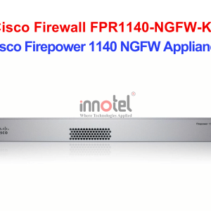 Cisco Firewall FPR1140-NGFW-K9 Cisco Firepower 1140 NGFW Appliance – Thiết bị tường lửa Cisco Firewall FPR1140-NGFW-K9