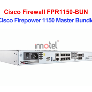 Cisco Firewall FPR1150-BUN Cisco Firepower 1150 Master Bundle – Thiết bị tường lửa Cisco Firewall FPR1150-BUN