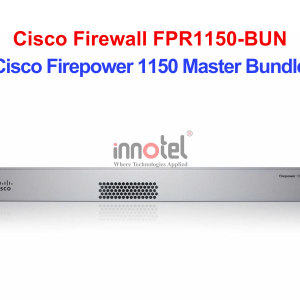 Cisco Firewall FPR1150-BUN Cisco Firepower 1150 Master Bundle – Thiết bị tường lửa Cisco Firewall FPR1150-BUN