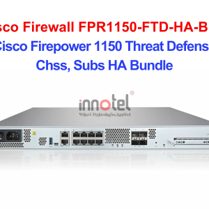 Cisco Firewall FPR1150-FTD-HA-BUN Cisco Firepower 1150 Threat Defense Chss, Subs HA Bundle – Thiết bị tường lửa Cisco Firewall FPR1150-FTD-HA-BUN
