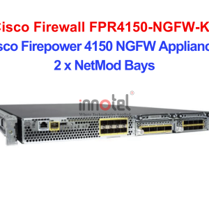 Cisco Firewall FPR4150-NGFW-K9 Cisco Firepower 4150 NGFW Appliance, 2 x NetMod Bays – Thiết bị tường lửa Cisco Firewall FPR4150-NGFW-K9