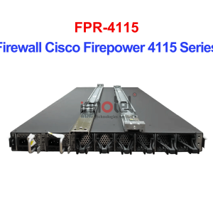 Cisco Firewall FPR-4115 Firewall Cisco Firepower 4115 Series – Thiết bị tường lửa FPR-4115