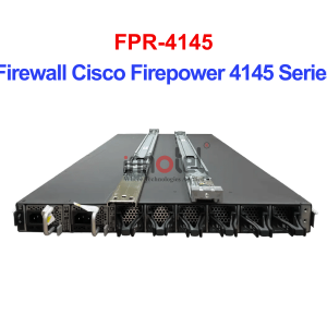 Cisco Firewall FPR-4145 Firewall Cisco Firepower 4145 Series – Thiết bị tường lửa FPR-4145