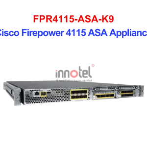Cisco Firewall FPR4115-ASA-K9 Cisco Firepower 4115 ASA Appliance – Thiết bị tường lửa FPR4115-ASA-K9