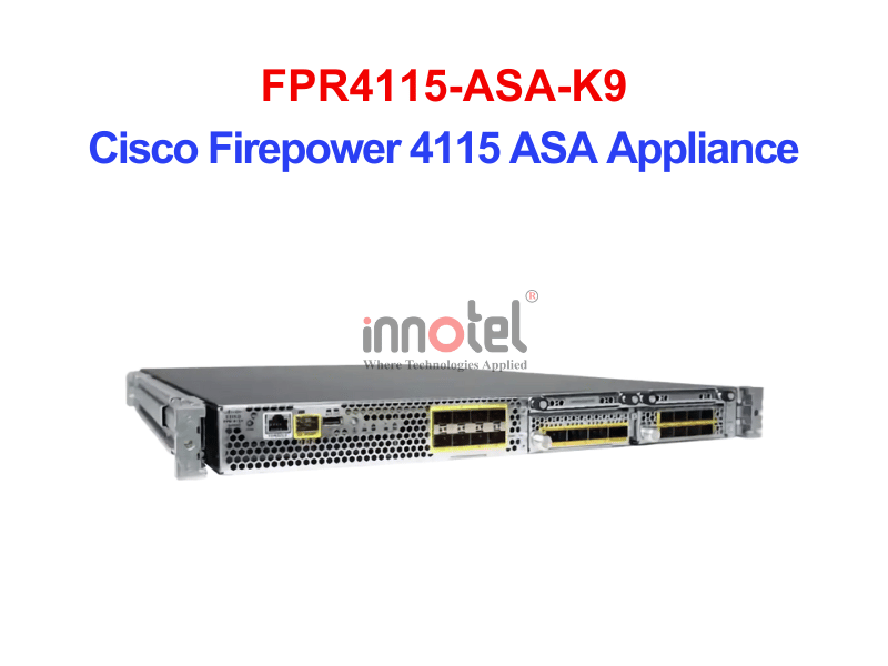 Cisco Firewall FPR4115-ASA-K9 Cisco Firepower 4115 ASA Appliance – Thiết bị tường lửa FPR4115-ASA-K9