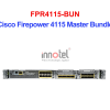 Cisco Firewall FPR4115-BUN Cisco Firepower 4115 Master Bundle – Thiết bị tường lửa FPR4115-BUN