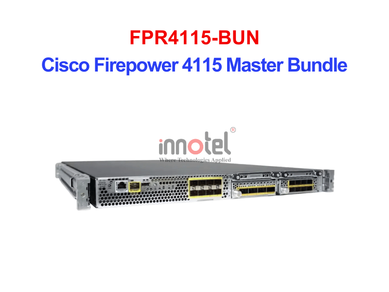 Cisco Firewall FPR4115-BUN Cisco Firepower 4115 Master Bundle – Thiết bị tường lửa FPR4115-BUN