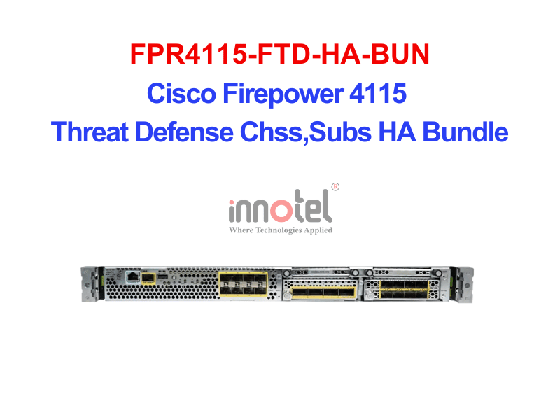 Cisco Firewall FPR4115-FTD-HA-BUN Cisco Firepower 4115 Threat Defense Chss,Subs HA Bundle – Thiết bị tường lửa FPR4115-FTD-HA-BUN