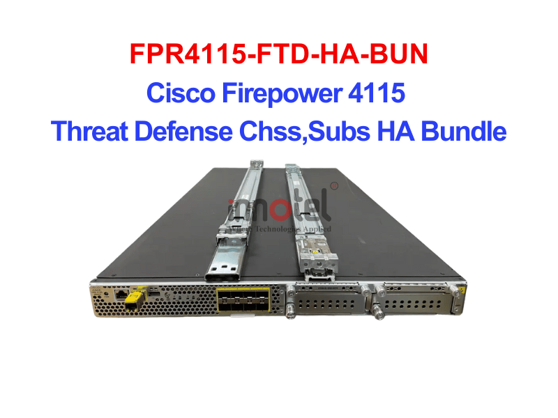 Cisco Firewall FPR4115-FTD-HA-BUN Cisco Firepower 4115 Threat Defense Chss,Subs HA Bundle – Thiết bị tường lửa FPR4115-FTD-HA-BUN