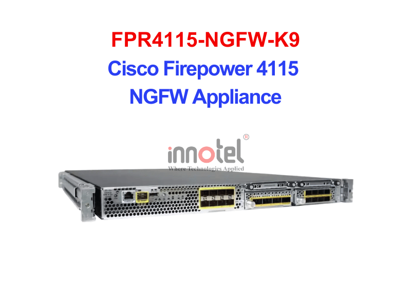 Cisco Firewall FPR4115-NGFW-K9 Cisco Firepower 4115 NGFW Appliance – Thiết bị tường lửa FPR4115-NGFW-K9