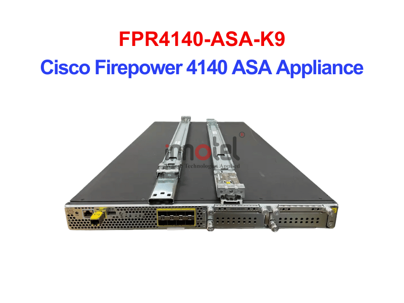 Cisco Firewall FPR4140-ASA-K9 Cisco Firepower 4140 ASA Appliance – Thiết bị tường lửa FPR4140-ASA-K9