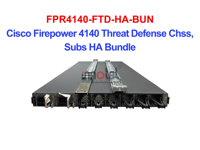Cisco Firewall FPR4140-FTD-HA-BUN Cisco Firepower 4140 Threat Defense Chss, Subs HA Bundle – Thiết bị tường lửa FPR4140-FTD-HA-BUN
