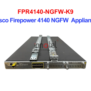 Cisco FPR4140-NGFW-K9 Cisco Firepower 4140 NGFW Appliance – Thiết bị tường lửa FPR4140-NGFW-K9