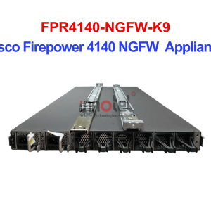 Cisco FPR4140-NGFW-K9 Cisco Firepower 4140 NGFW Appliance – Thiết bị tường lửa FPR4140-NGFW-K9