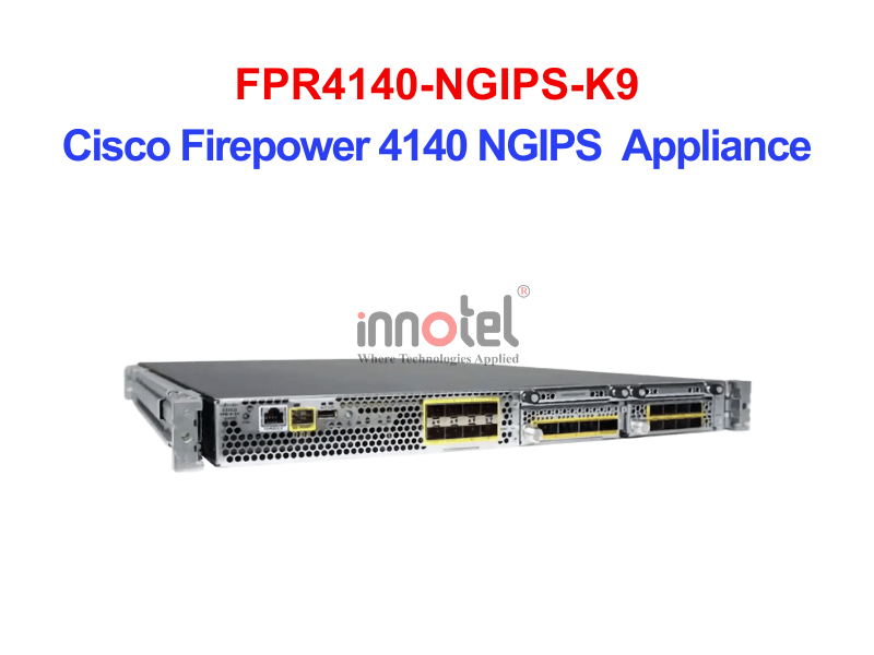 Cisco FPR4140-NGIPS-K9 Cisco Firepower 4140 NGIPS Appliance – Thiết bị tường lửa FPR4140-NGIPS-K9