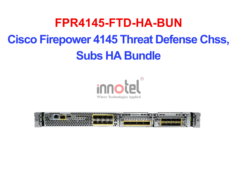 Cisco Firewall FPR4145-FTD-HA-BUN Cisco Firepower 4145 Threat Defense Chss, Subs HA Bundle – Thiết bị tường lửa FPR4145-FTD-HA-BUN