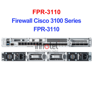 Cisco FPR-3110 Firewall Cisco 3100 Series – Thiết bị tường lửa Firewall Cisco 3100 Series FPR-3110
