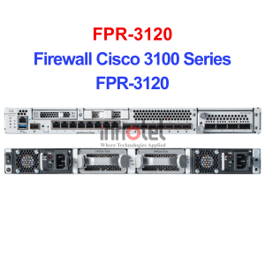 Cisco FPR-3120 Firewall Cisco 3100 Series – Thiết bị tường lửa Firewall Cisco 3100 Series FPR-3120