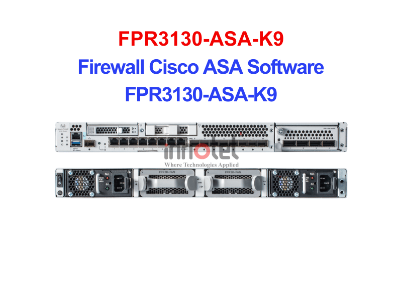 Cisco FPR3130-ASA-K9 – Thiết bị tường lửa Firewall Cisco ASA Software FPR3130-ASA-K9