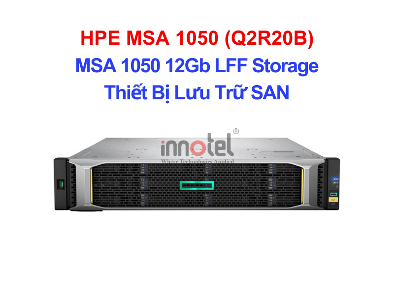 HPE MSA 1050 (Q2R20B)12Gb SAS Dual Controller LFF Storage– Thiết Bị Lưu Trữ SAN HPE MSA 1050 (Q2R20B)