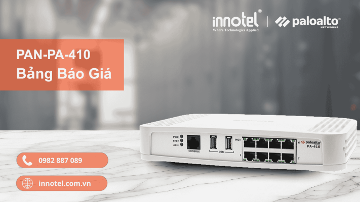 Bảng Báo Giá Tường Lửa (Firewall) Palo Alto 08-2025 PAN-PA-410 Bảng Báo Giá