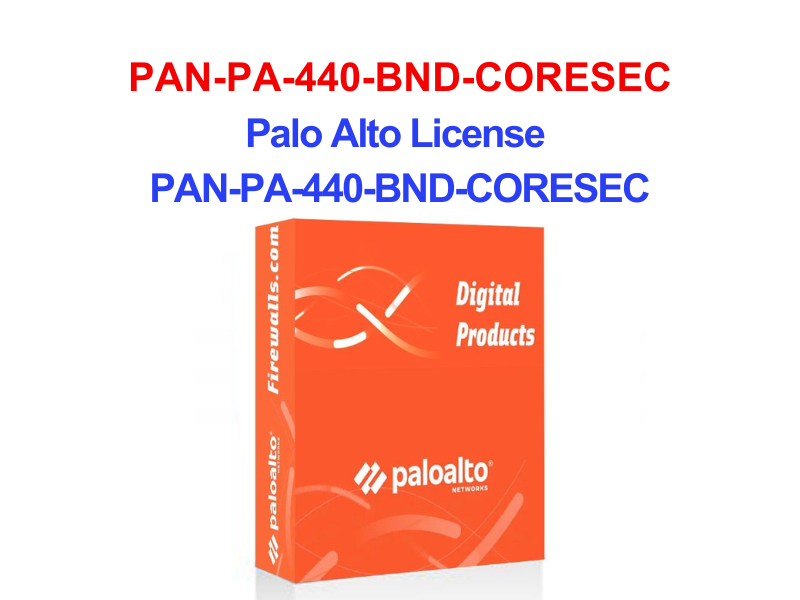 License Palo Alto PAN-PA-440-BND-CORESEC Palo Alto License PAN-PA-440-BND-CORESEC