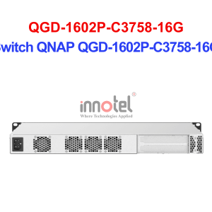 Switch QNAP QGD-1602P-C3758-16G – Thiết Bị Chuyển Mạch Switch QNAP QGD-1602P-C3758-16G