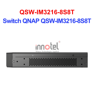 Switch QNAP QSW-IM3216-8S8T – Thiết Bị Chuyển Mạch Switch QNAP QSW-IM3216-8S8T
