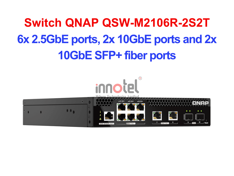 Switch QNAP QSW-M2106R-2S2T – Thiết Bị Chuyển Mạch Switch QNAP QSW-M2106R-2S2T