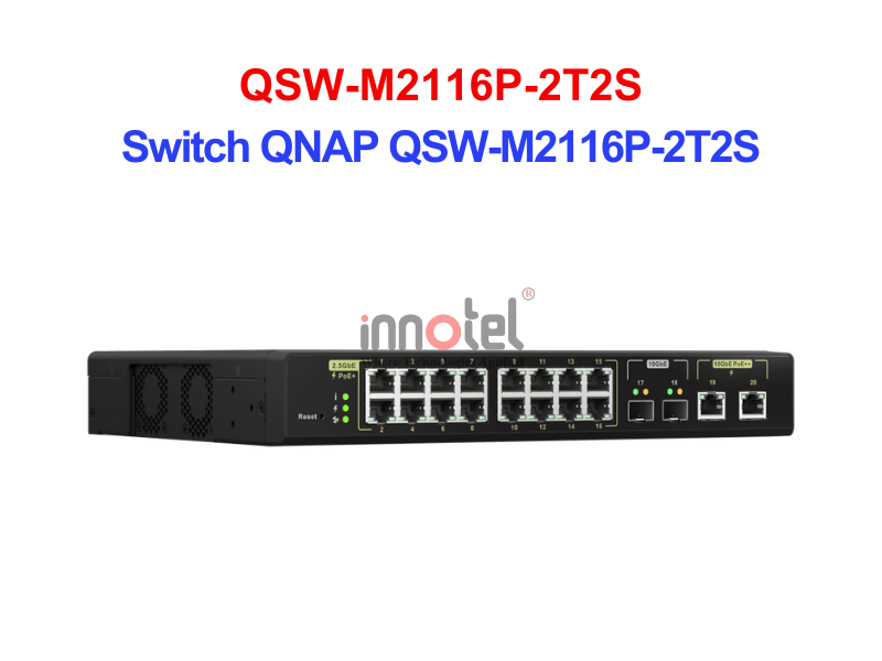 Switch QNAP QSW-M2116P-2T2S – Thiết Bị Chuyển Mạch Switch QNAP QSW-M2116P-2T2S