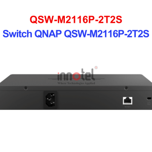 Switch QNAP QSW-M2116P-2T2S – Thiết Bị Chuyển Mạch Switch QNAP QSW-M2116P-2T2S
